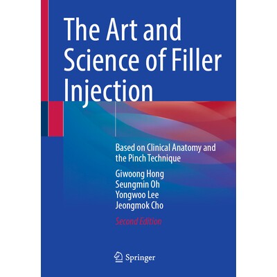 预订 The Art and Science of Filler Injection Based on Clinical Anatomy and the Pinch Technique 填充注射的艺术与科学:基