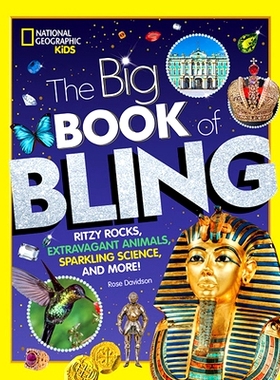 预订 The Big Book of Bling: Ritzy rocks, extravagant animals, sparkling science, and more!: 9781426335310