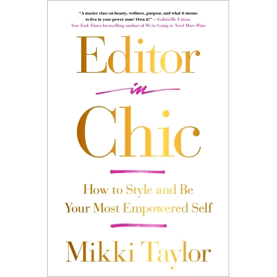 预订 Editor in Chic: How to Style and Be Your Most Empowered Self: 9781501111525