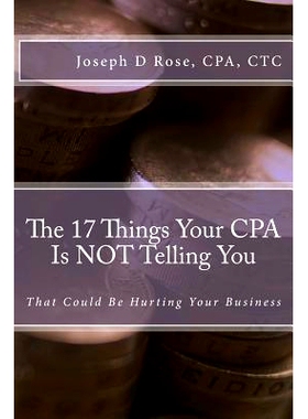 预订 The 17 Things Your CPA Is Not Telling You: That Could Be Hurting Your Business: 9781539486183