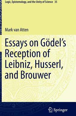 预订 Essays on Go?del's Reception of Leibniz, Husserl, and Brouwer