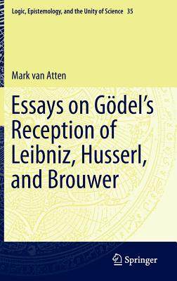 预订 Essays on Go?del's Reception of Leibniz, Husserl, and Brouwer