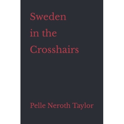 预订 Sweden in the Crosshairs: 9798789093436