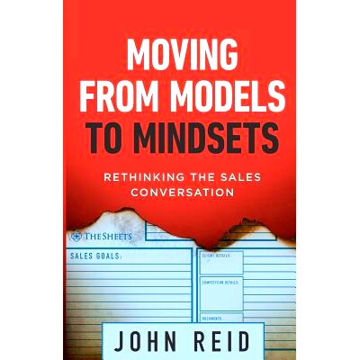 预订 Moving from Models to Mindsets: Rethinking the Sales Conversation: 9781544512730