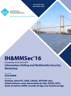预订 Information Hiding And Multimedia Security. Acm Workshop. 2016. (Ih&Mmsec’16): Held 20-22 June 2016, Vigo, Galicia