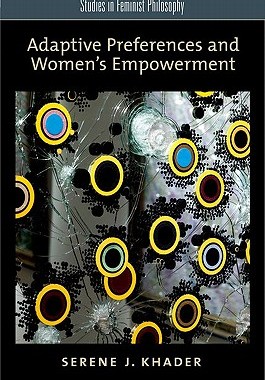 【预订】Adaptive Preferences and Women’s Empowerment