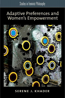 【预订】Adaptive Preferences and Women’s Empowerment