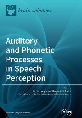 [预订]Auditory and Phonetic Processes in Speech Perception 9783036574134