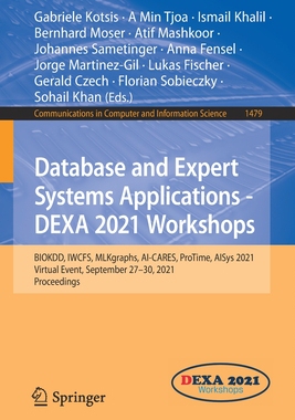 【预订】Database and Expert Systems Applications - DEXA 2021 Workshops: BIOKDD, IWCFS, MLKgrap 9783030871000