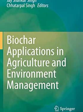 【预订】Biochar Applications in Agriculture and Environment Management