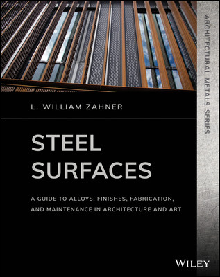 【预订】Steel Surfaces - A Guide to Alloys, Finishes, Fabrication and Maintenance in Architecture and Art