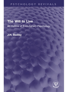 预订 The Will to Live: An Outline of Evolutionary Psychology 生存的意志：进化心理学纲要（重印版）: 9781032610368