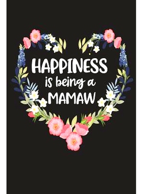 预订 Happiness Is Being a Mamaw: Cute Mother’s Day Gift for Awesome Mom, Nana, Gigi, Mimi: 9781098547622