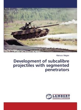 预订 Development of subcalibre projectiles with segmented penetrators: 9783659752070