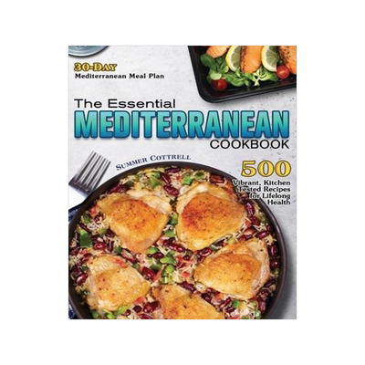 [预订]The Essential Mediterranean Cookbook: 500 Vibrant, Kitchen-Tested Recipes for Lifelong Health (30-Da 9781649848536