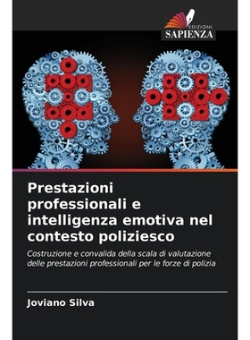 预订 Prestazioni professionali e intelligenza emotiva nel contesto poliziesco: Costruzione e convalida della scala di va