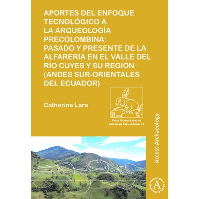 预订 Aportes del enfoque tecnológico a la arqueología precolombina: Pasado y presente de la alfarería en el valle del