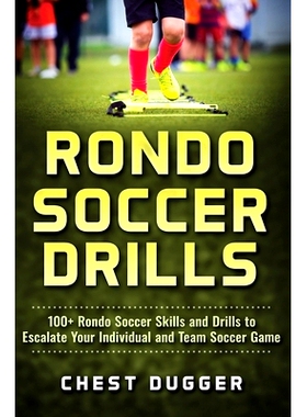 预订 Rondo Soccer Drills: 100+ Rondo Soccer Skills and Drills to Escalate Your Individual and Team Soccer Game: 97819226