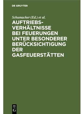 预订 Auftriebsverhältnisse bei Feuerungen unter besonderer Berücksichtigung der Gasfeuerstätten: (Ein Beitrag zur Lö