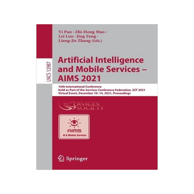 [预订]Artificial Intelligence and Mobile Services - AIMS 2021: 10th International Conference, Held as Part 9783030960322