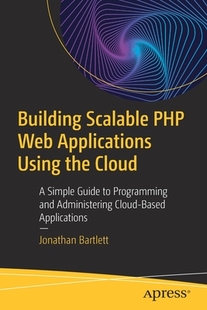 【预订】Building Scalable PHP Web Applications Using the Cloud