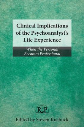 【预订】Clinical Implications of the Psychoanalyst’s Life Experience