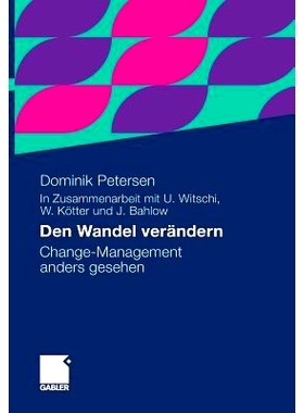 预订 Den Wandel verändern: Change-Management anders gesehen: 9783834926722
