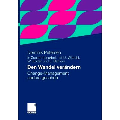 预订 Den Wandel verändern: Change-Management anders gesehen: 9783834926722