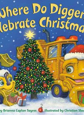 [预订]Where Do Diggers Celebrate Christmas? 9780593647691
