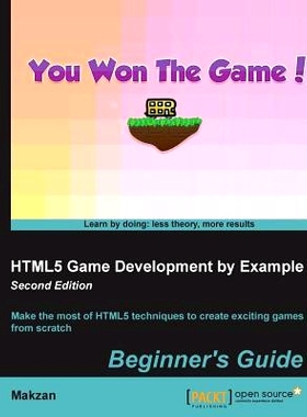 预订 HTML5 Game Development by Example: Beginner’s Guide: Beginner’s Guide - Second Edition HTML5游戏开发范例:初学者指