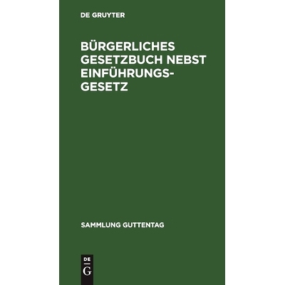 预订 Bürgerliches Gesetzbuch nebst Einführungsgesetz: Vom 18. August 1896. Mit Berücksichtigung der bis 1. April 1919
