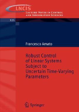 【预订】Robust Control of Linear Systems Subject to Uncertain Time-Varying Parameters