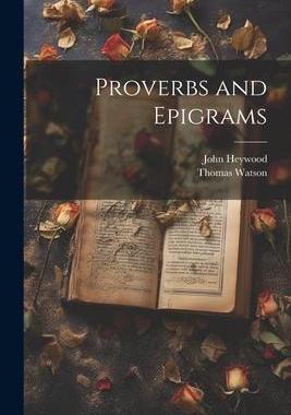 [预订]Proverbs and Epigrams 9781021630087