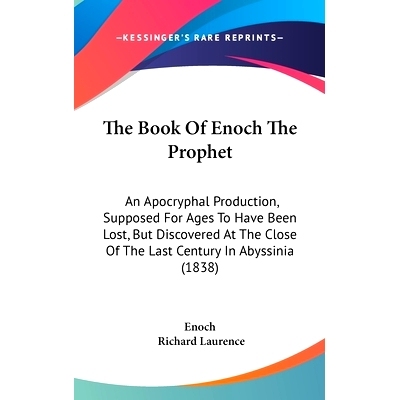 预订 The Book of Enoch the Prophet: An Apocryphal Production, Supposed for Ages to Have Been Lost, But Discovered at the