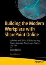 [预订]Building the Modern Workplace with Sharepoint Online: Solutions with Spfx, Json Formatting, Power Au 9781484297254