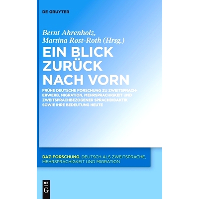 预订 Ein Blick zurück nach vorn: Frühe deutsche Forschung zu Zweitspracherwerb, Migration, Mehrsprachigkeit und zweits