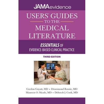 Users’ Guides to the Medical Literature: Essentials of Evidence-Based Clinical Practice, 3/e 医学论文指导：循证医学临