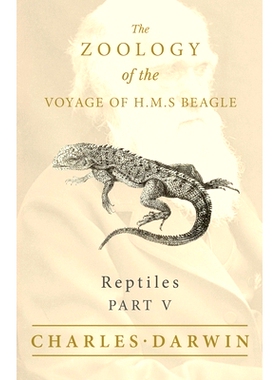 预订 Reptiles - Part V - The Zoology of the Voyage of H.M.S Beagle; Under the Command of Captain Fitzroy - During the Ye