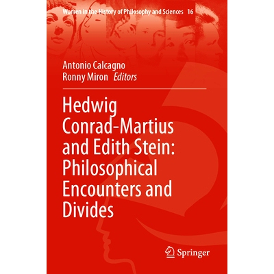 预订 Hedwig Conrad-Martius and Edith Stein: Philosophical Encounters and Divides 海德维格·康拉德·马修斯与伊迪丝·斯坦