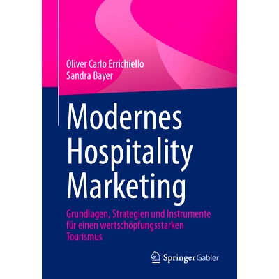预订 Modernes Hospitality Marketing: Grundlagen, Strategien und Instrumente für einen wertschöpfungsstarken Tourismus: