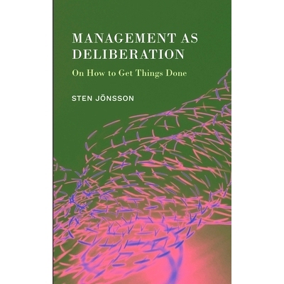 预订 Management as Deliberation: On How to Get Things Done: 9781804412985