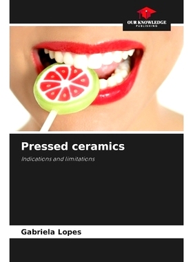 预订 Pressed ceramics: Indications and limitations 壓陶瓷: 9786208331825