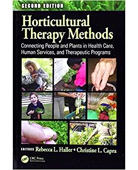 Horticultural Therapy Methods: Connecting People and Plants in Health Care, Human Services, and Therapeutic Programs, S