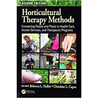 Horticultural Therapy Methods: Connecting People and Plants in Health Care, Human Services, and Therapeutic Programs, S