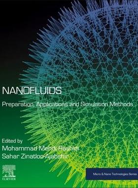 预订 Nanofluids Preparation, Applications and Simulation Methods纳米流体：制备、应用和模拟方法9780443136252