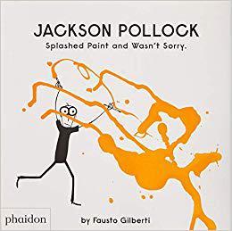 【预售】Jackson Pollock Splashed Paint and Wasn’t Sorry