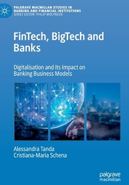 【预订】Fintech, Bigtech and Banks: Digitalisation and Its Impact on Banking Business Models