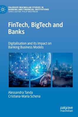 【预订】Fintech, Bigtech and Banks: Digitalisation and Its Impact on Banking Business Models
