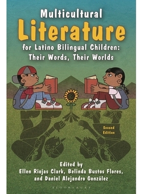 预订 Multicultural Literature for Latino Bilingual Children: Their Words, Their Worlds, Second Edition 面向拉丁裔双语儿