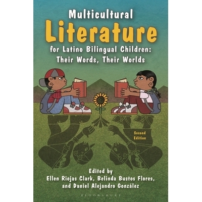 预订 Multicultural Literature for Latino Bilingual Children: Their Words, Their Worlds, Second Edition 面向拉丁裔双语儿